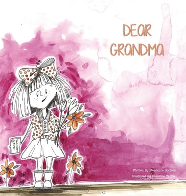 Dear Grandma by Horman, Stephanie