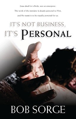 It's Not Business, It's Personal by Sorge, Bob