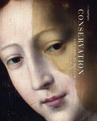 Conservation: Mfa Highlights by Newman, Richard