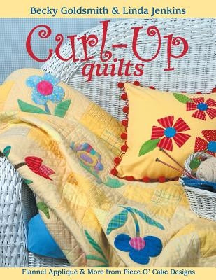 Curl-Up Quilts - Print on Demand Edition by Goldsmith, Becky