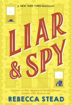 Liar & Spy by Stead, Rebecca