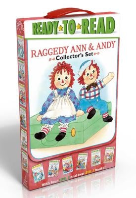 Raggedy Ann & Andy Collector's Set: School Day Adventure; Day at the Fair; Leaf Dance; Going to Grandma's; Hooray for Reading!; Old Friends, New Frien by Various