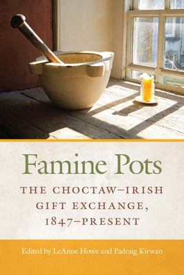 Famine Pots by Howe, Leanne