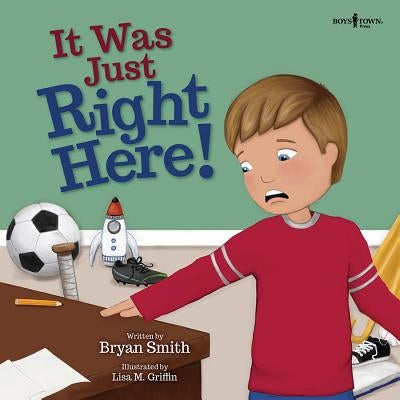 It Was Just Right Here! by Smith, Bryan