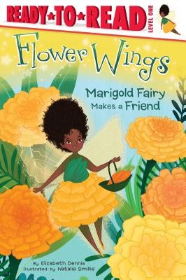 Marigold Fairy Makes a Friend by Dennis, Elizabeth