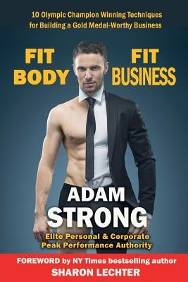 Fit Body - Fit Business by Strong, Adam