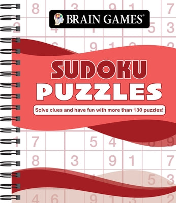 Brain Games - Sudoku Puzzles (Waves): Solve Clues and Have Fun with More Than 130 Puzzles! by Publications International Ltd