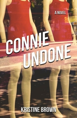 Connie Undone by Brown, Kristine