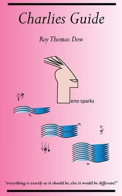 Charlies Guide by Dow, Roy T.