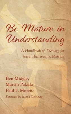 Be Mature in Understanding by Midgley, Ben