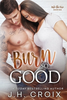 Burn So Good by Croix, J. H.