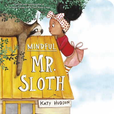 Mindful Mr. Sloth by Hudson, Katy