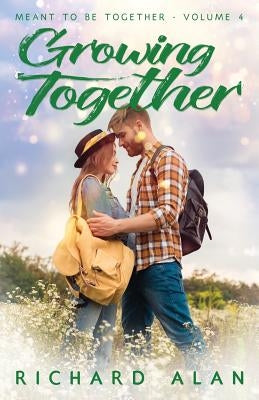 Growing Together by Alan, Richard