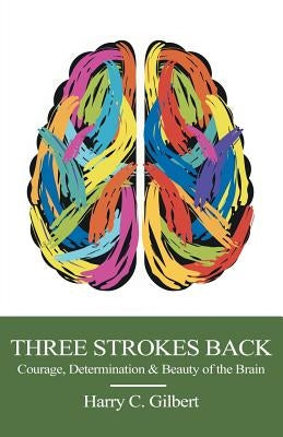 Three Strokes Back by Gilbert, Harry C.