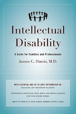 Intellectual Disability: A Guide for Families and Professionals by Harris M. D., James C.