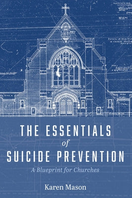 The Essentials of Suicide Prevention by Mason, Karen