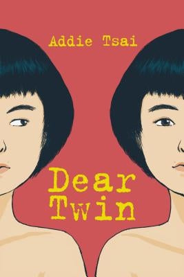 Dear Twin by Tsai, Addie