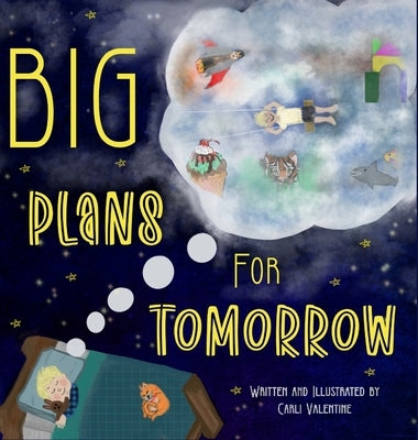 Big Plans For Tomorrow by Valentine, Carli