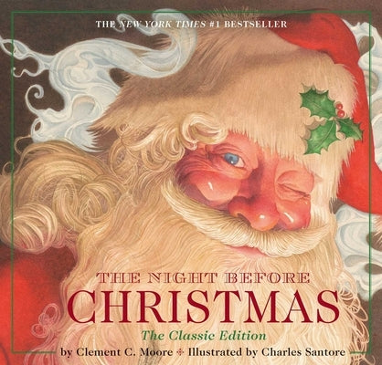 The Night Before Christmas Hardcover: The Classic Edition, the New York Times Bestseller by Santore, Charles