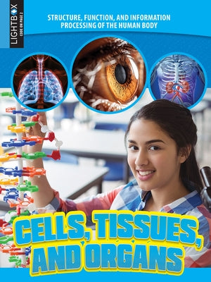 Cells, Tissues, and Organs by Shoals, James