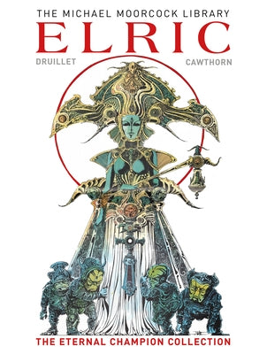 The Moorcock Library: Elric the Eternal Champion Collection by Moorcock, Michael