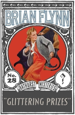 Glittering Prizes: An Anthony Bathurst Mystery by Flynn, Brian