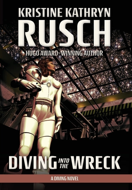 Diving into the Wreck: A Diving Novel by Rusch, Kristine Kathryn