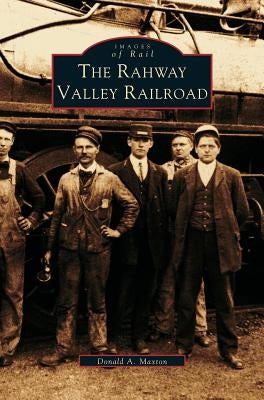 Rahway Valley Railroad by Maxton, Donald a.