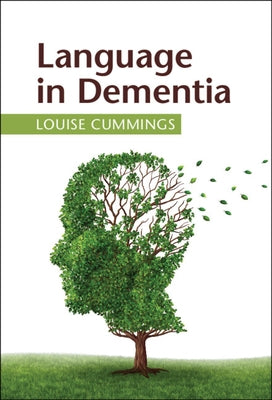 Language in Dementia by Cummings, Louise