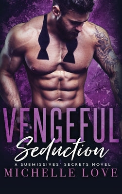 Vengeful Seduction: Billionaire Romance by Love, Michelle