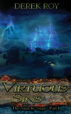 Virtuous Sins: A 12th Century Thriller by Roy, Derek