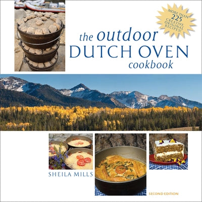 The Outdoor Dutch Oven Cookbook by Mills, Sheila