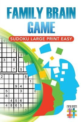 Family Brain Game Sudoku Large Print Easy by Senor Sudoku