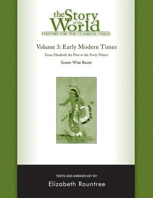 The Story of the World: History for the Classical Child: Early Modern Times: Tests and Answer Key by Bauer, Susan Wise