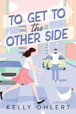 To Get to the Other Side by Ohlert, Kelly