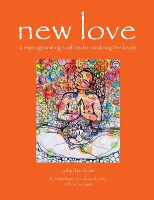 new love: a reprogramming toolbox for undoing the knots by Hendren, Trista