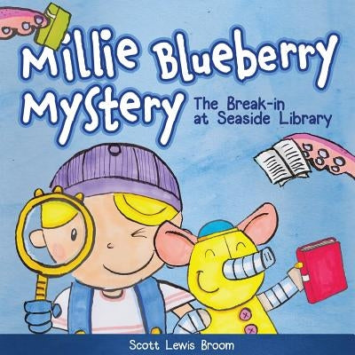 The Break-in at Seaside Library by Broom, Scott Lewis