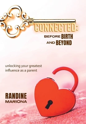 Connected Before Birth & Beyond by Mariona, Randine