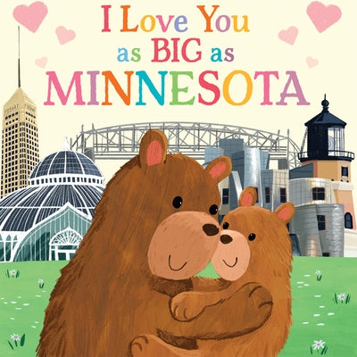 I Love You as Big as Minnesota by Rossner, Rose