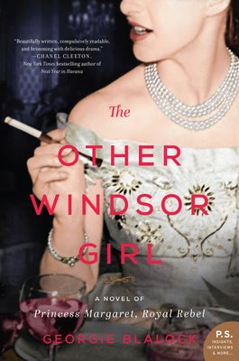 The Other Windsor Girl: A Novel of Princess Margaret, Royal Rebel by Blalock, Georgie