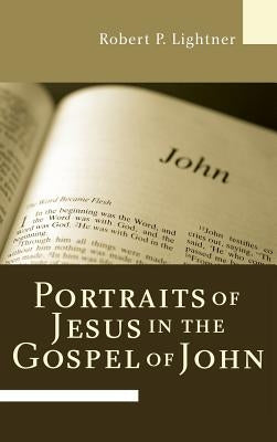 Portraits of Jesus in the Gospel of John by Lightner, Robert P.