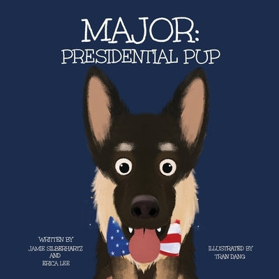 Major: Presidential Pup by Silberhartz, Jamie