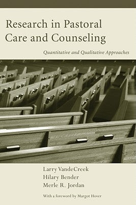 Research in Pastoral Care and Counseling by Vandecreek, Larry