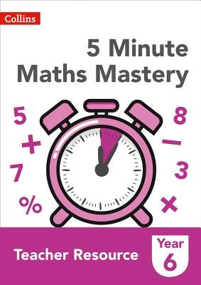 Collins Ks2 Revision and Practice - 5 Minute Maths Mastery Book 6 by Collins Uk