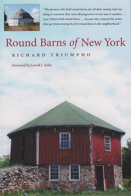 Round Barns of New York by Triumpho, Richard