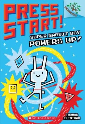 Super Rabbit Boy Powers Up! a Branches Book (Press Start! #2), Volume 2 by Flintham, Thomas