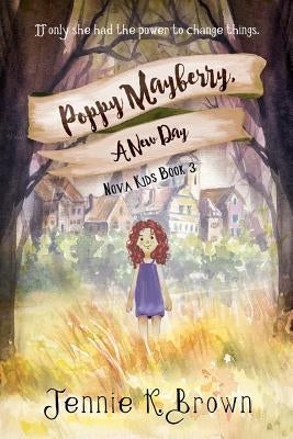 Poppy Mayberry, a New Day by Brown, Jennie