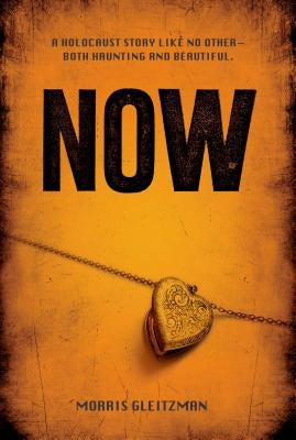 Now by Gleitzman, Morris