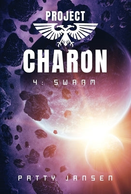 Project Charon 4: Swarm: Survival Mode by Jansen, Patty