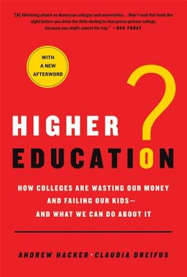 Higher Education? by Hacker, Andrew